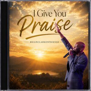 I Give You Praise